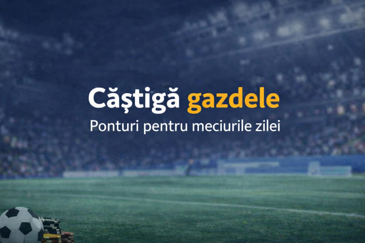 Ponturi câștigă gazdele - 30 martie 2026
